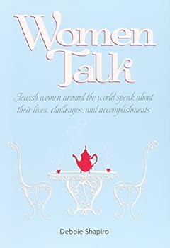 Hardcover Women Talk: Jewish Women Around the World Speak About Their Lives, Challenges, and Accomplishments Book