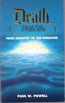 Paperback Death from the other side: Your ministry to the bereaved Book