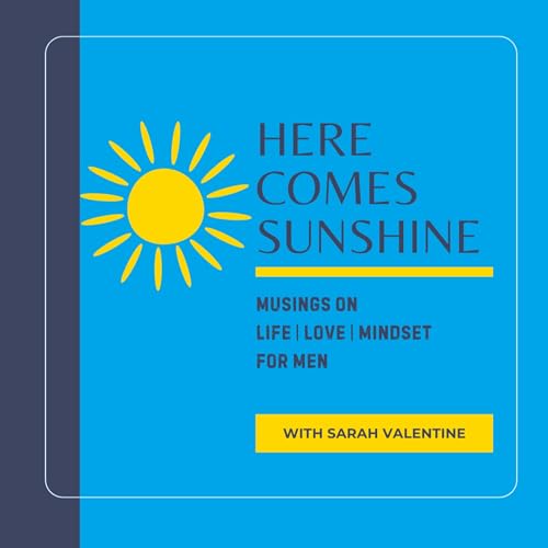 Here Comes Sunshine Podcast with Sarah Valentine cover art