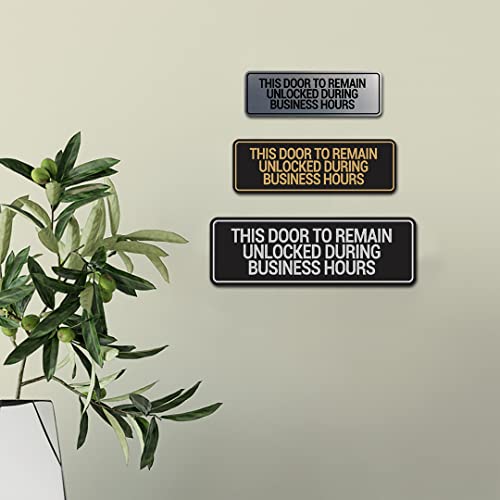 Signs ByLITA Standard This Door To Remain Unlocked During Business Hours Sign (Black) - Large (1 Pack)