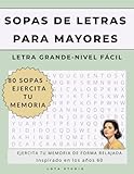 Sopas de letras para adultos mayores – Letra grande: Recuerdos de los años 60 · Ejercita tu memoria y disfruta con pasatiempos nostálgicos (Recuerdos de una época (Serie Lota Studio))
