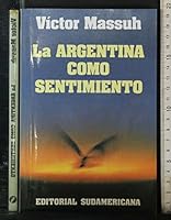 La Argentina como sentimiento 9500700972 Book Cover