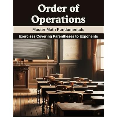 Order of Operations: Master Math Fundamentals