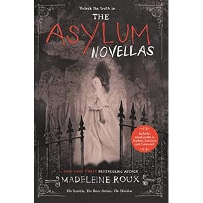 The Asylum Novellas: The Scarlets, The Bone Artists, & The Warden &ndash; A Gothic Horror Collection for Young Adults from the New York Times Bestselling Series