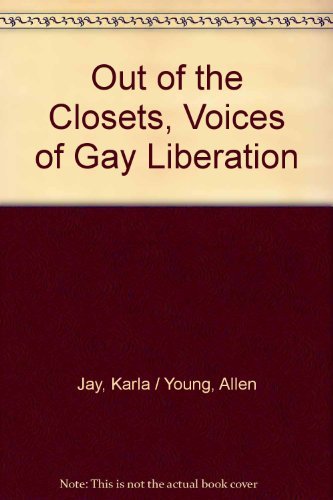 Out of the closets;: Voices of gay liberation 088209016X Book Cover
