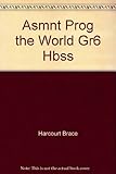 Harcourt Brace Social Studies: The World- Assessment Program, Grade 6