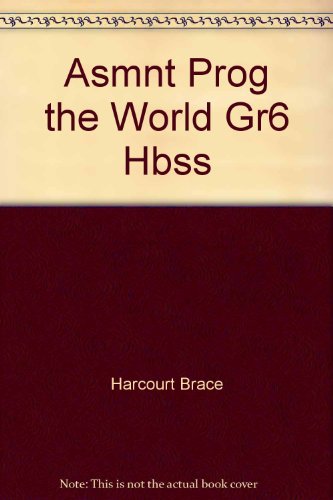 Harcourt Brace Social Studies: The World- Assessment Program, Grade 6