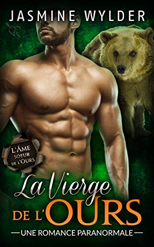 Télécharger La Vierge de l'Ours: Une Romance Paranormale (L'Âme soeur de l'Ours t. 1) Francais PDF