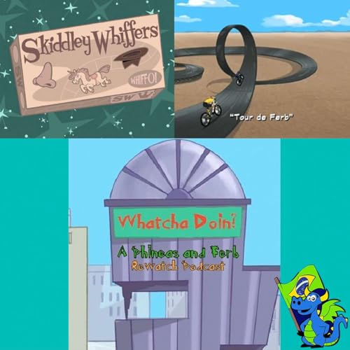 Whatcha Doin?: Skiddley Whiffers/Tour de Ferb