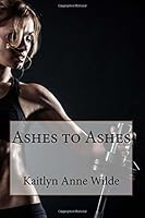 Ashes to Ashes 1986459373 Book Cover