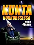  Kunta konkurssissa (Finnish Edition)