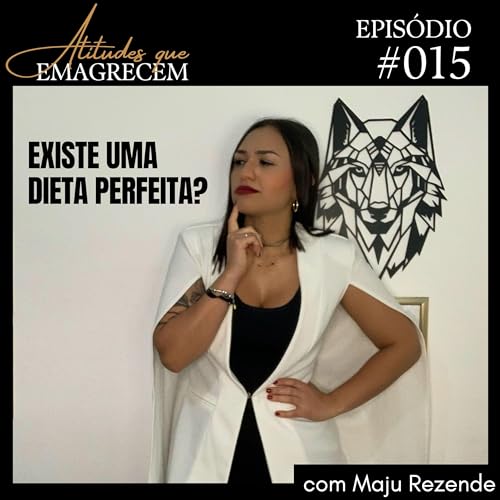 #015 - Qual &eacute; a melhor "dieta" para emagrecer?