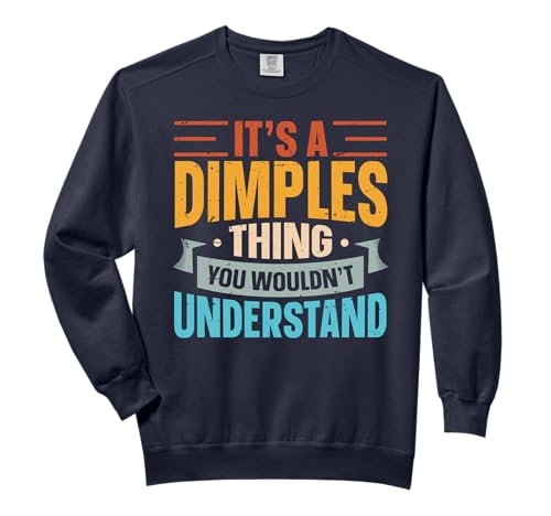 It's A Dimples Thing Comfort Colors Adult Sweatshirt