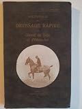 Méthode de dressage rapide du cheval de selle et d'obstacles par des procédés simples et puissants : redresser un cheval de travers, cheval emballard, cheval rétif, cheval peureux, dressage au saut
