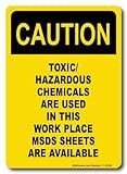 Caution Toxic/Hazardous Chemicals Used in This Workplace - MSDS Sheets Available for Safety Sign - Durable OSHA Compliant Warning Sign for Workplace, Labs, Industrial Areas - Plastic 5” X 3.5