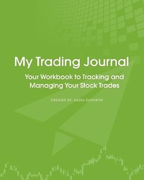 Paperback My Trading Journal: Your Workbook to Tracking and Managing Your Stock Trades (Green Cover) Book
