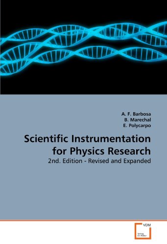 Scientific Instrumentation for Physics Research: 2nd. Edition - Revised and Expanded
