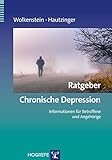 Ratgeber Chronische Depression: Informationen für Betroffene und Angehörige (Ratgeber zur Reihe Fortschritte der Psychotherapie) - Larissa Wolkenstein, Martin Hautzinger 
