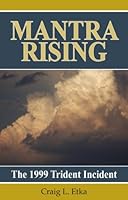 Mantra Rising - The 1999 Trident Incident 1934696544 Book Cover