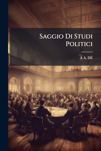 Saggio Di Studi Politici (Italian Edition)