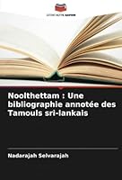 Noolthettam: Une bibliographie annotée des Tamouls sri-lankais 6205352532 Book Cover