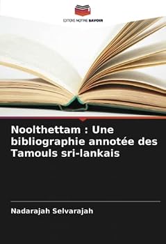 Paperback Noolthettam: Une bibliographie annotée des Tamouls sri-lankais [French] Book