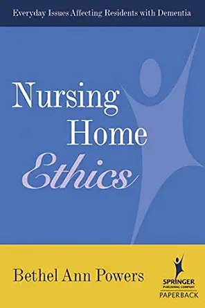 Nursing Home Ethics: Everyday Issues Affecting Residents with Dementia book cover
