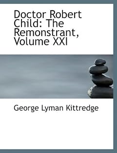 Capa do livro Doctor Robert Child: The Remonstrant, Volume XXI