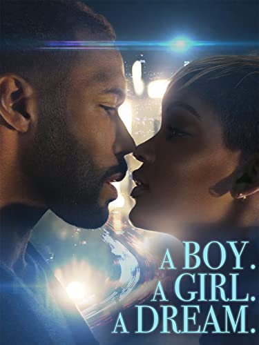 A Boy. A Girl. A Dream.