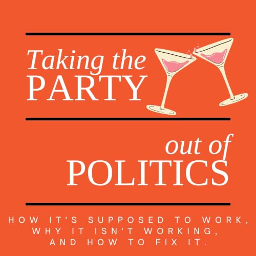 Taking the Party out of Politics cover art