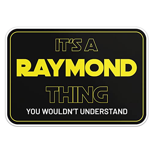 Raymond Name Sticker Funny Slogan, Car Bumper, Laptop, Water Bottle, Wall, Window Waterproof Vinyl Decal, Size - 6'' Longer Side