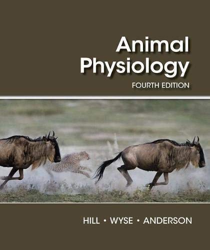 Animal Physiology. Fourth Edition by Richard W. Hill (2016-04-18)