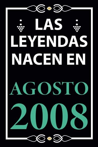 Las leyendas nacen en Agosto 2008: Regalo de cumpleaños perfecto para niños y niñas de 13 años I Cita positiva , humor I Cuaderno , diario , libro de ... I Idea original para el 13 cumpleaños