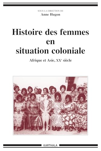 Histoire des femmes en situation coloniale : Afrique et Asie, XXe siècle