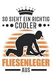 Fliesenleger Notizbuch: So sieht ein richtig cooler Fliesenleger aus / 6x9 Zoll / 120 karierte Seiten