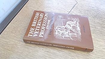 Hardcover The British Veterinary Profession 1791-1948 Book