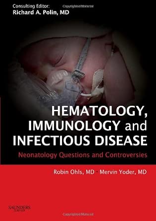 Hematology, Immunology and Infectious Disease: Neonatology Questions and Controversies Expert Consult Premium Edition book cover
