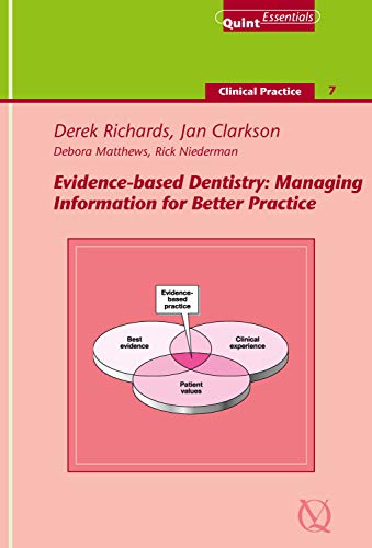 Evidence-Based Dentistry: Managing Information for Better Practice (QuintEssentials of Dental Practice Book 41)