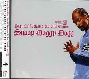 Snoop Dogg - Best Of Welcome to tha Chuuch, Vol. 2 - Amazon