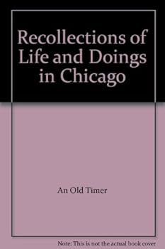 Hardcover Recollections of Life and Doings in Chicago Book