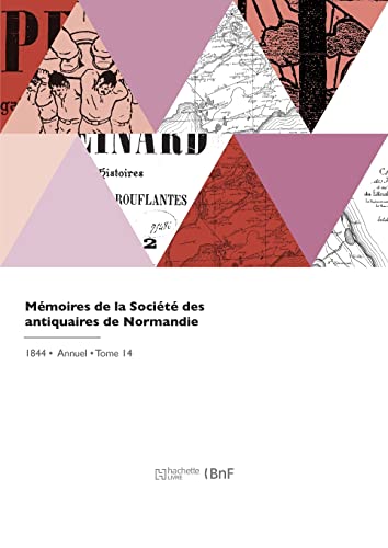 Mémoires de la Société des antiquaires de Normandie (French Edition)