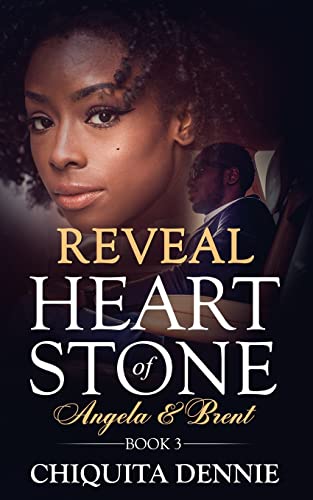 Reveal:Heart of Stone Angela and Brent Book 3: A Second Chance, Pregnancy,Hate To Love,Billionaire Romance