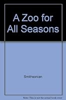 A Zoo for All Seasons B000KAABP4 Book Cover