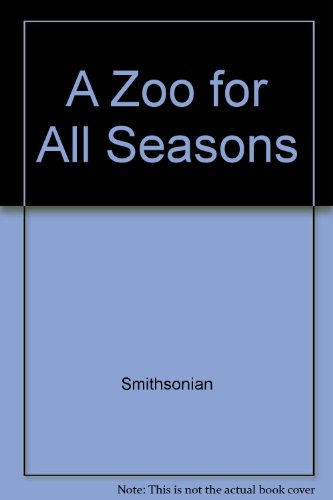A Zoo for All Seasons B000KAABP4 Book Cover