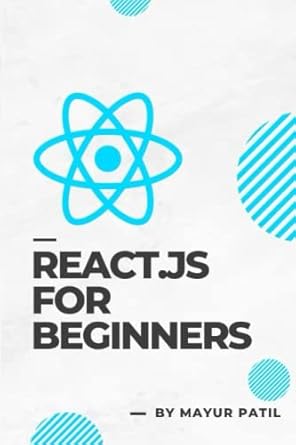 React.js For Beginners: Patil, Mayur: 9798373017848: Amazon.com: Books