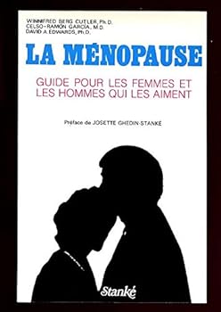 La Ménopause - Guide pour les Femmes et les Hommes qui les aiment