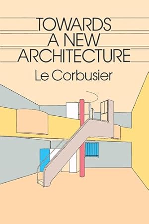 Towards a New Architecture (Dover Architecture)