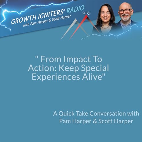 From Impact To Action: Keep Special Experiences Alive