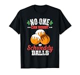 No One Can Resist my Schweddy Ball Candy Gift T-Shirt