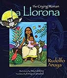 La Llorona: The Crying Woman (English and Spanish Edition)